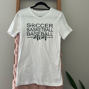 Soccer Basketball Baseball Mom Tee